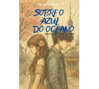O Azul do Oceano - Um Amor à Beira Mar