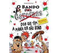O Bando das Cavernas 28: O Bando dos Que Têm a Mania Que São Bons
