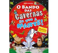 O Bando das Cavernas 34: Eu Vou a Marte!