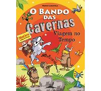 O Bando das Cavernas - Livro 9: Viagem no Tempo