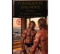 O BANQUETE DAS NOVE - VOLUME 1: As joias e a Fome (Alexandre (Português))