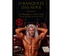 O BANQUETE DAS NOVE - VOLUME 2: Leiloado e Servido (Alexandre (Português))