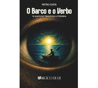 O Barco e o Verbo: 10 anos de travessia literária
