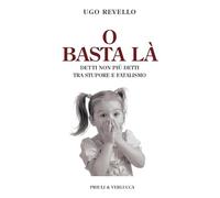 O basta là. Detti non più detti tra stupore e fatalismo (Schema libero)