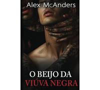 O Beijo da Viúva Negra: Romance Dark de Máfia MM (A Submissão da Máfia)