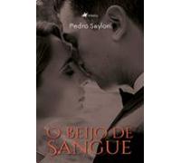 O Beijo De Sangue (ebook)