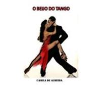 O Beijo Do Tango (ebook)