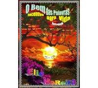 O Bem Das Palavras - Incentivo Para Vida (ebook)