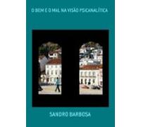 O Bem E O Mal Na Visão Psicanalítica (ebook)