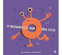 O BICHAROCO QUE ERA OCO: LIVRO DE HISTÓRIAS