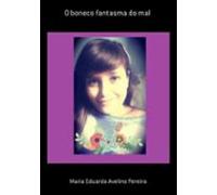 O Boneco Fantasma Do Mal (ebook)