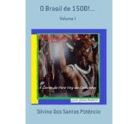 O Brasil De 1500!... (ebook)
