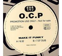 O.C.P. - Make It Funky [12" Maxi, 101 (SPV)]