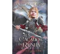 O Caçador da Rainha: 2 (A Profecia da Criança de Ouro)