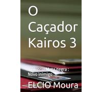 O Caçador Kairós 3: Violencia Mata negra : Novo inimigo