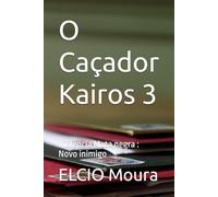 O Caçador Kairós 3: Violencia Mata negra : Novo inimigo