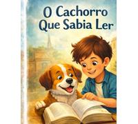 O Cachorro Que Sabia Ler (Contos Infantil)