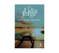 O Cais das Merendas | Lídia Jorge