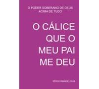 O Cálice Que O Meu Pai Me Deu (ebook)