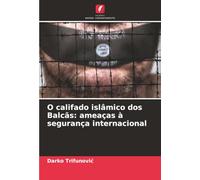 O califado islâmico dos Balcãs: ameaças à segurança internacional