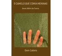 O Camelo Que Comia Meninas (ebook)