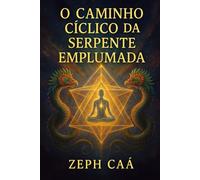 O Caminho Cíclico da Serpente Emplumada: Quetzalcoatl