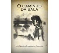 O Caminho Da Bala (ebook)