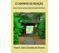 O Caminho Da Benção (ebook)