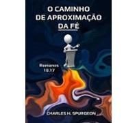 O Caminho De Aproximação Da Fé (ebook)