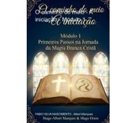 O Caminho Do Meio - A Iniciação - Módulo 1 (ebook)