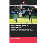 O caminho para a resiliência