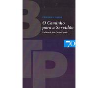 O Caminho para a Servidão Friedrich Hayek