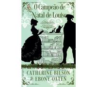 O Campeão de Natal de Louise: As Belas da Livraria Livro 3