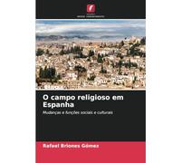 O campo religioso em Espanha: Mudanças e funções sociais e culturais