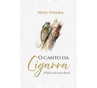 O canto da cigarra: A beleza de não durar