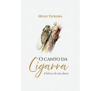 O canto da cigarra: A beleza de não durar