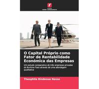 O Capital Próprio como Fator de Rentabilidade Económica das Empresas