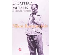O Capitão Mihális. Liberdade ou Morte