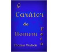 O Caráter Do Homem Reto (ebook)