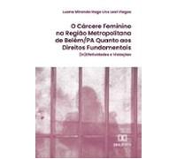 O Cárcere Feminino Na Região Metropolitana De Belém/pa Quanto Aos Dire