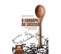 O Cardápio do Sucesso: Pratos para uma vida empreendedora