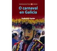 O carnaval en Galicia (TURISMO / OCIO - MONTES E FONTES - Monografías)
