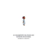 O Casamento da Filha do Senhor Nogueira