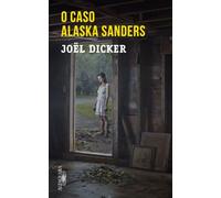 O caso Alaska Sanders (Livro de Bolso) (Alfaguara)