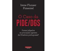O CASO DA PIDE/DGS
