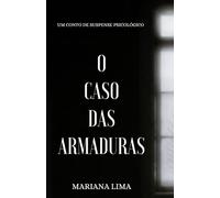 O CASO DAS ARMADURAS: - CONTO