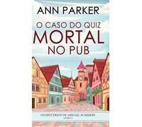 O Caso do Quiz Mortal no Pub: 2 (OS Mistérios de Abigail Summers)