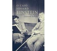 O Caso Eduard Einstein (ebook)