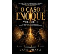O CASO ENOQUE VOLUME II: Os fragmentos ignorados e o que eles revelam quando reunidos