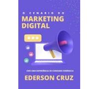 O Cenário Do Marketing Digital (ebook)